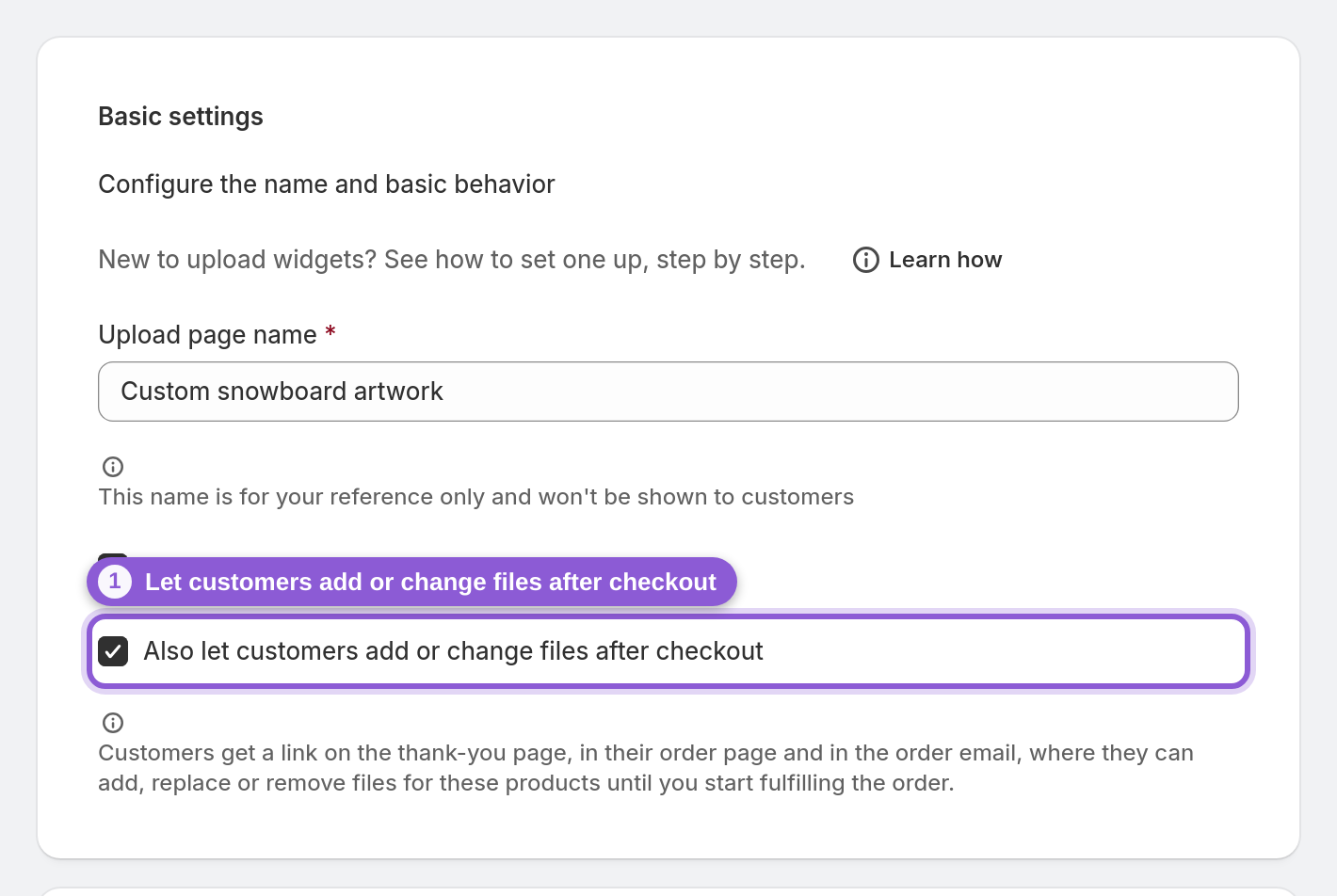 Upload widget settings with the "Also let customers add or change files after checkout" checkbox ticked